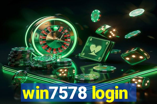 win7578 login